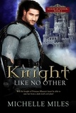  Michelle Miles - A Knight Like No Other - Realm of Honor, #4.