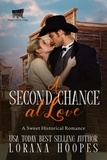  Lorana Hoopes - A Second Chance at Love - Sage Creek, #2.