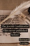  Bernard Levine - The Jewish Confidential Files never published before!.
