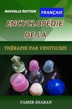  Tamer Shaban - Encyclopédie de la thérapie par ventouses : Une nouvelle édition.