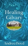  Andrea Boyd - Healing Gilvary - The Kingdoms of Kearnley, #2.