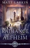  Matt Larkin - The Radiance of Alfheim - Gods of the Ragnarok Era, #6.