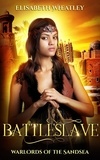  Elisabeth Wheatley - Battleslave - Warlords of the Sandsea, #3.