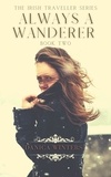  Danica Winters - Always a Wanderer - The Irish Traveller Series, #2.