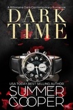  Summer Cooper - Dark Time: A Billionaire Dark Contemporary Romance - Dark Desires, #4.