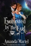  Amanda Mariel - Enchanted by the Earl - Fabled Love, #1.