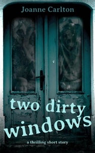  Joanne Carlton - Two Dirty Windows.