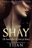  Tijan - Shay - Ik haat dat ik van je hou.