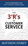  Matthew Storey - The 3 ‘R’s of Customer Service.