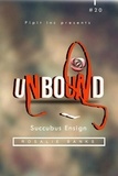  Rosalie Banks - Unbound #20: Succubus Ensign - Unbound, #20.