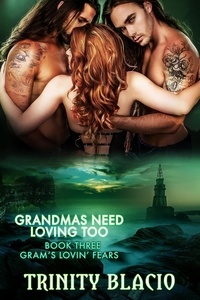  Trinity Blacio - Gram's Lovin' Fear - Grandmas Need Loving Too, #3.
