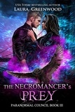  Laura Greenwood - The Necromancer's Prey - The Paranormal Council, #3.