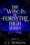  C.L. Roman - The Witch of Forsythe High Collection Books 1-3 - The Witch of Forsythe High, #4.