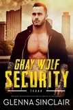  Glenna Sinclair - Gray Wolf Security Texas: Complete Series - Gray Wolf Security Texas, #7.