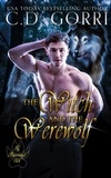  C.D. Gorri - The Witch and the Werewolf - The Macconwood Pack Series, #4.