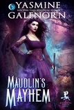  Yasmine Galenorn - Maudlin's Mayhem - Bewitching Bedlam, #2.