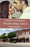  Christa Maurice - Protecting Lucy - Weaver's Circle, #4.