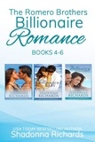  Shadonna Richards - The Romero Brothers Boxed Set (Books 4-6) - The Romero Brothers (Billionaire Romance).