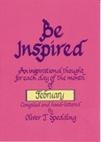  Oliver T. Spedding - Be Inspired - February - Be Inspired, #2.