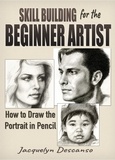  Jacquelyn Descanso - Skill-Building for the Beginner Artist: How to Draw the Portrait in Pencil.