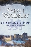  Sarah Woodbury - Guardians of Time - The After Cilmeri Series, #9.