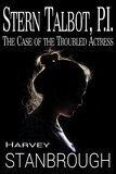  Harvey Stanbrough - Stern Talbot, PI: The Case of the Troubled Actress - Stern Talbot PI, #1.