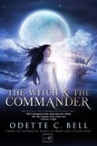  Odette C. Bell - The Witch and the Commander Book Two - The Witch and the Commander, #2.