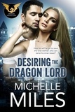  Michelle Miles - Desiring the Dragon Lord - The Dragon Protectors, #1.