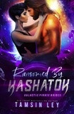  Tamsin Ley - Ransomed by Kashatok - Galactic Pirate Brides, #2.