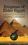  Ralph E. Vaughan - Enigmas of Elder Egypt.