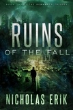  Nicholas Erik - Ruins of the Fall - The Remnants Trilogy, #2.