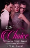  Jenna Payne - The Choice - Billionaire Menage Romance.