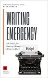  Kate Danley - Writing Emergency - 99 Tricks for Busting Through Writer's Block.