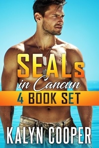  KaLyn Cooper - SEALS in Cancun Box Set - Cancun Series, #5.