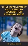  Jurgen Depicker - Child Development and Learning Conception Through age 8.