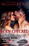  Melody Heck Gatto - Body Checked (After the Buzzer) - The Renegades (Hockey Romance), #9.