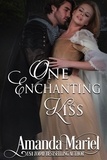  Amanda Mariel et  Dawn Brower - One Enchanting Kiss - Enchanted Legacy, #2.
