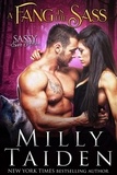  Milly Taiden - A Fang in the Sass - Sassy Ever After, #8.