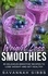  Savannah Gibbs - Weight Loss Smoothies: 45 Delicious Smoothie Recipes to Lose Weight and Get Healthy.