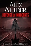  Alex Ander - Defense of Innocents - Action &amp; Adventure - Special Agent Cruz, #2.