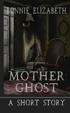  Bonnie Elizabeth - Mother Ghost.