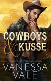  Vanessa Vale - Cowboys &amp; Küsse - Lenox Ranch Cowboys, #1.
