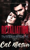  Cat Mason - Retaliation - Twisted Mayhem MC.