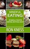  Ron Kness - Mindful Eating.