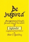  Oliver T. Spedding - Be Inspired - September - Be Inspired, #9.
