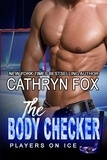  Cathryn Fox - The Body Checker - Players on Ice, #3.
