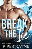  Piper Rayne - Break the Ice - Bedroom Games, #3.
