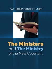  Zacharias Tanee Fomum - The Ministers And The Ministry of The New Covenant - Making Spiritual Progress, #2.