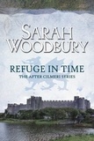  Sarah Woodbury - Refuge in Time - The After Cilmeri Series, #14.