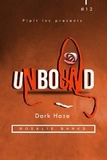  Rosalie Banks - Unbound #12: Dark Daze - Unbound, #12.